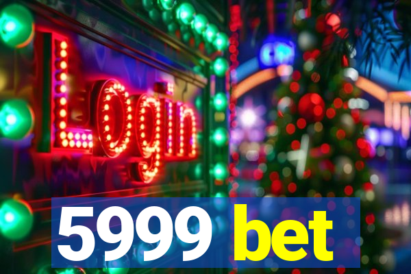5999 bet